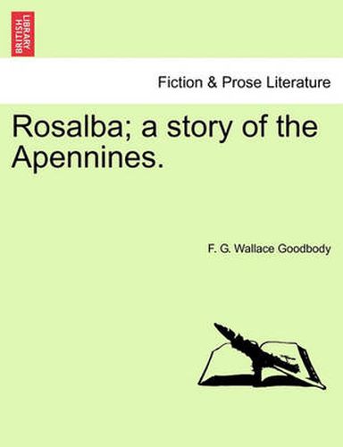 Cover image for Rosalba; A Story of the Apennines.