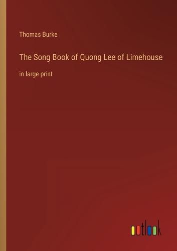 Cover image for The Song Book of Quong Lee of Limehouse