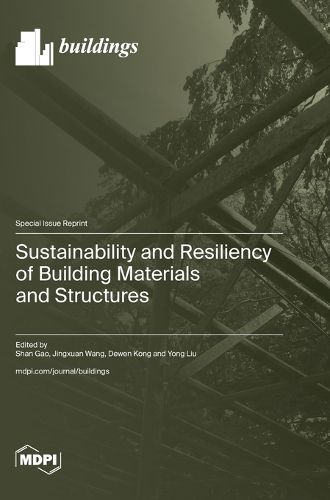 Cover image for Sustainability and Resiliency of Building Materials and Structures