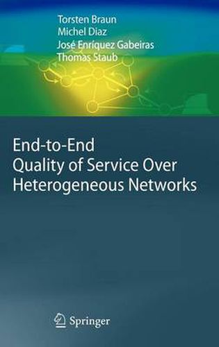 End-to-End Quality of Service Over Heterogeneous Networks