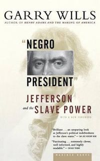 Cover image for Negro President: Jefferson and the Slave Power