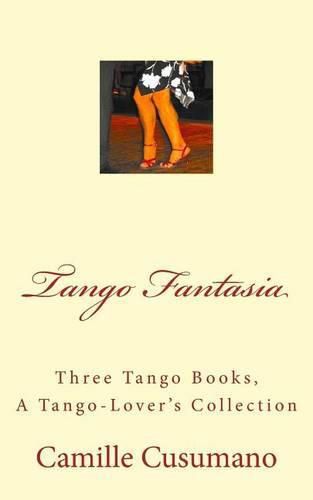 Cover image for Tango Fantasia: Three Tango Book Collection