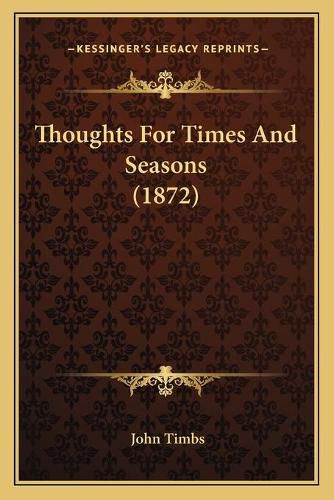 Cover image for Thoughts for Times and Seasons (1872)