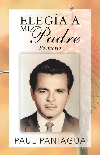 Cover image for Elegia a mi padre: Poemario