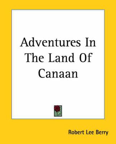 Cover image for Adventures In The Land Of Canaan