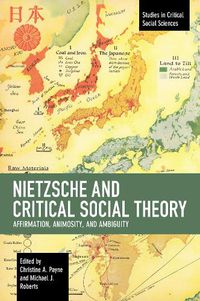 Cover image for Nietzsche and Critical Social Theory: Affirmation, Animosity, and Ambiguity