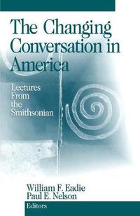 Cover image for The Changing Conversation in America: Lectures from the Smithsonian