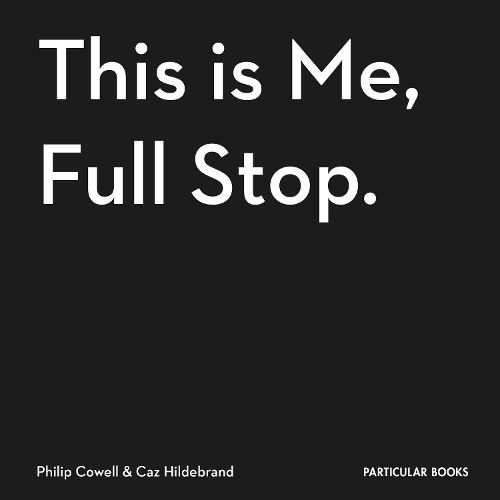 Cover image for This Is Me, Full Stop.: The Art, Pleasures, and Playfulness of Punctuation