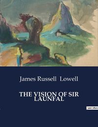 Cover image for The Vision of Sir Launfal