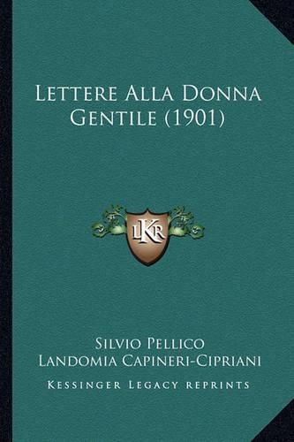 Cover image for Lettere Alla Donna Gentile (1901)