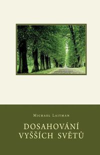 Cover image for Dosahovani Vyssich Sv&#282;t&#366;