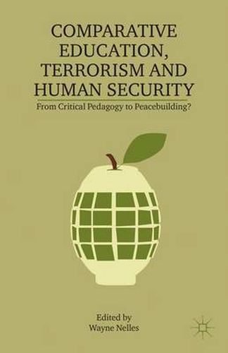 Cover image for Comparative Education, Terrorism and Human Security: From Critical Pedagogy to Peacebuilding?