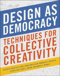 Cover image for Design as Democracy: Techniques for Collective Creativity