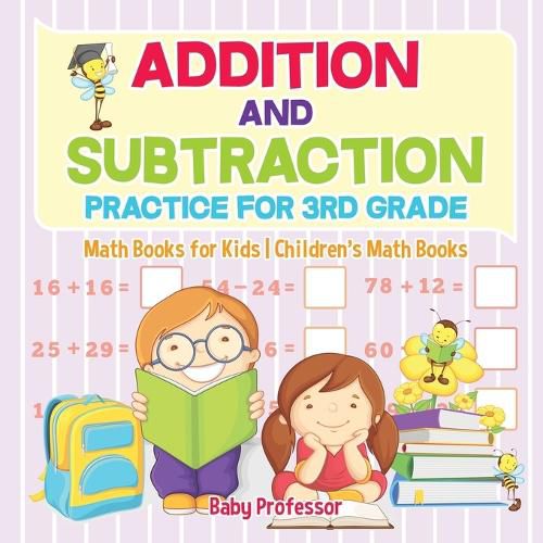 Cover image for Addition and Subtraction Practice for 3rd Grade - Math Books for Kids Children's Math Books