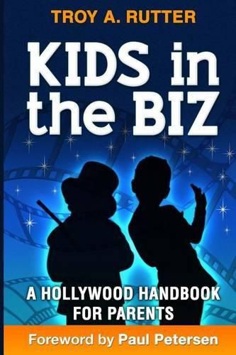 Cover image for Kids in the Biz: A Hollywood Handbook for Parents