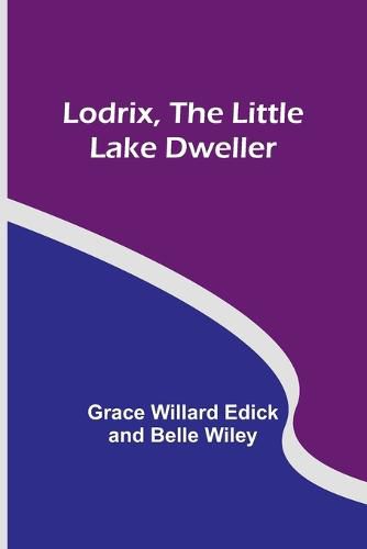 Cover image for Lodrix, the Little Lake Dweller