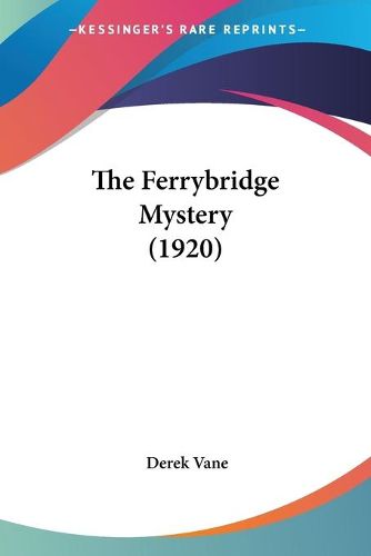 Cover image for The Ferrybridge Mystery (1920)