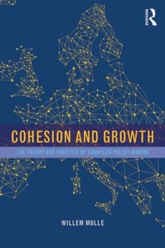 Cover image for Cohesion and Growth: The Theory and Practice of European Policy Making