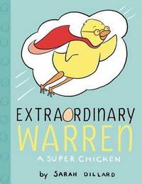 Cover image for Extraordinary Warren: A Super Chicken