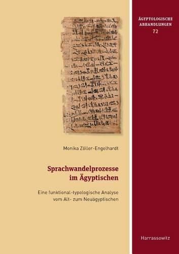 Cover image for Sprachwandelprozesse Im Agyptischen: Eine Funktional-Typologische Analyse Vom Alt- Zum Neuagyptischen