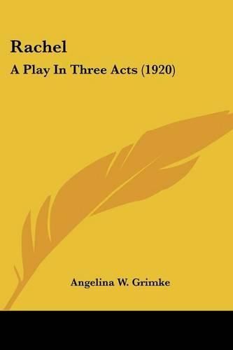Cover image for Rachel: A Play in Three Acts (1920)