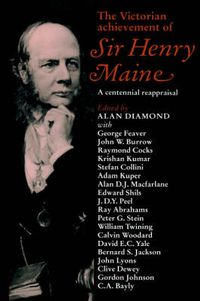 Cover image for The Victorian Achievement of Sir Henry Maine: A Centennial Reappraisal