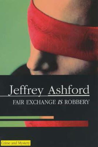 Cover image for A Fair Exchange is Robbery