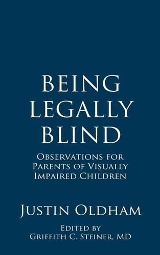Cover image for Being Legally Blind: Observations for Parents of Visually Impaired Children