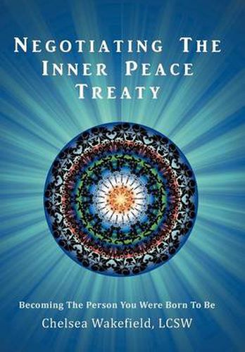 Cover image for Negotiating the Inner Peace Treaty: Becoming the Person You Were Born to Be