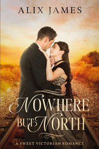 Cover image for Nowhere But North