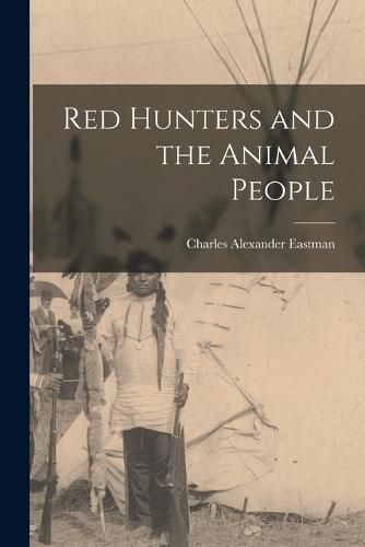 Red Hunters and the Animal People