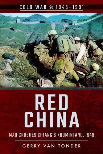 Cover image for Red China: Mao Crushes Chiang's Kuomintang, 1949