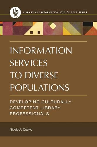 Cover image for Information Services to Diverse Populations: Developing Culturally Competent Library Professionals