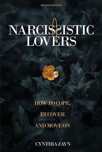 Cover image for Narcissistic Lovers: How to Cope, Recover and Move On