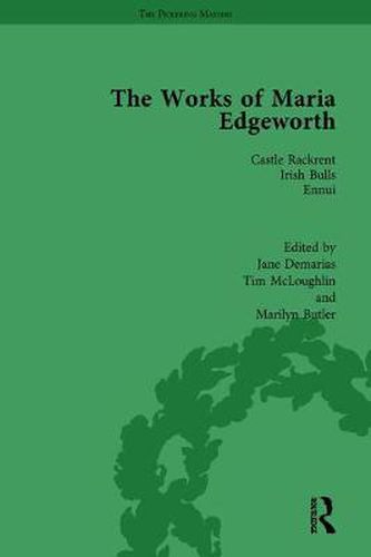 The Novels and Selected Works of Maria Edgeworth: Castle Rackrent Irish Bulls Ennui
