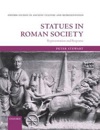 Cover image for Statues in Roman Society: Representation and Response