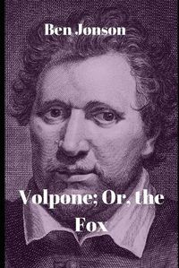 Cover image for Volpone; Or, the Fox