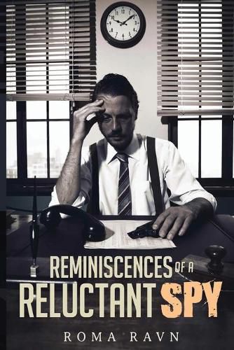 Cover image for Reminiscences of a Reluctant Spy