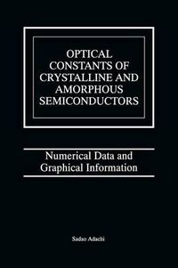 Cover image for Optical Constants of Crystalline and Amorphous Semiconductors: Numerical Data and Graphical Information