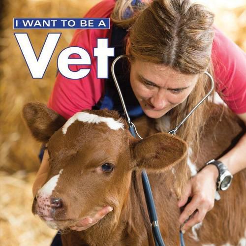 Cover image for I Want to Be a Vet