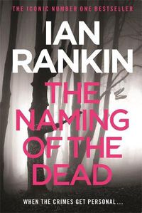 Cover image for The Naming Of The Dead: From the iconic #1 bestselling author of A SONG FOR THE DARK TIMES