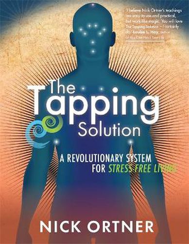 Cover image for The Tapping Solution: A Revolutionary System for Stress-Free Living
