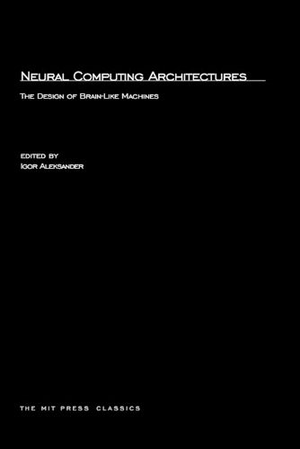 Cover image for Neural Computing Architectures: The Design of Brain-Like Machines
