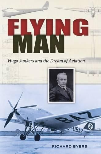 Cover image for Flying Man: Hugo Junkers and the Dream of Aviation