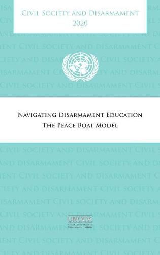 Civil society and disarmament 2020: navigating disarmament education, the peace boat model