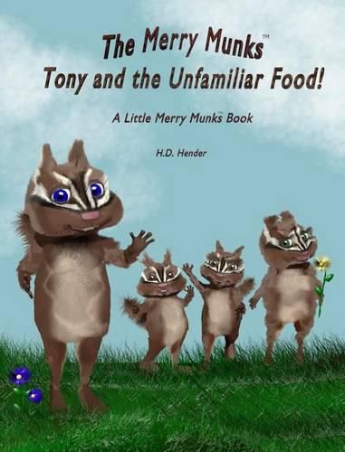 Cover image for The Merry Munks: Tony and the Unfamiliar Food!: A Little Merry Munks Book