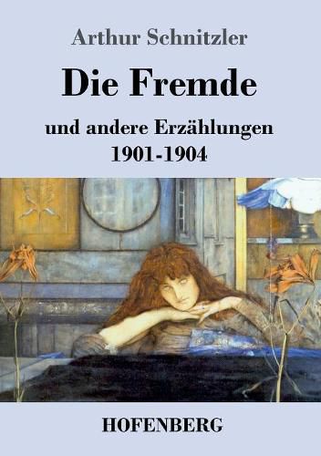 Cover image for Die Fremde: und andere Erzahlungen 1901-1904