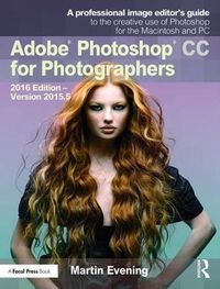 Cover image for Adobe Photoshop CC for Photographers: 2016 Edition - Version 2015.5