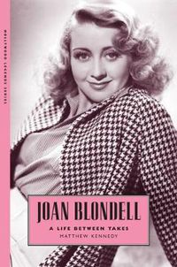 Cover image for Joan Blondell: A Life between Takes