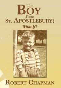 Cover image for The Boy from St. Apostlebury: What If?